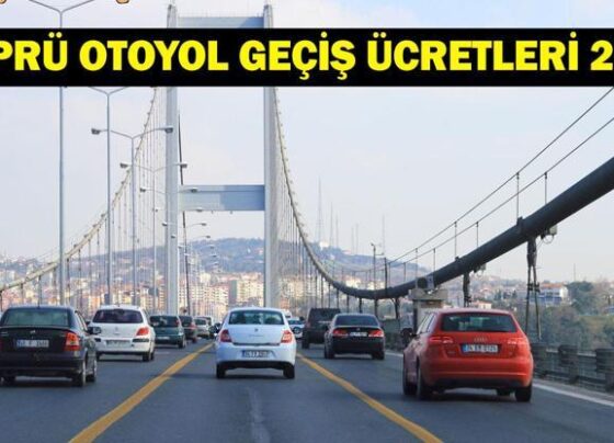 KÖPRÜ OTOYOL GEÇİŞ ÜCRETLERİ 2025: Avrasya Tüneli geçiş ücreti, Osmangazi Köprüsü geçiş ücreti, Yavuz Sultan Selim Köprüsü geçiş ücreti ne kadar oldu