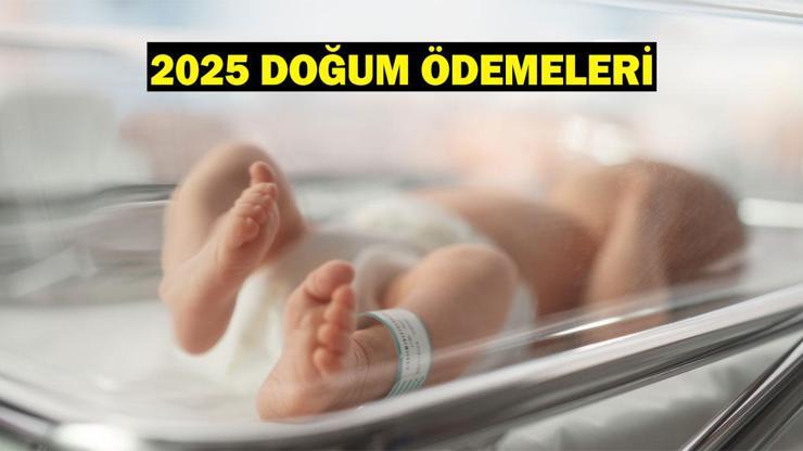 2025 doğum (rapor) parası, çocuk yardımı ve emzirme ödeneği ne kadar?