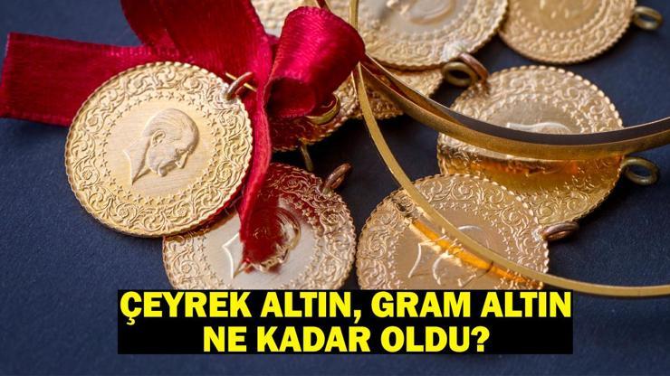 Çeyrek Altın ve Gram Altın Ne Kadar Oldu? Altında Yukarı Yönlü Hareketlilik!