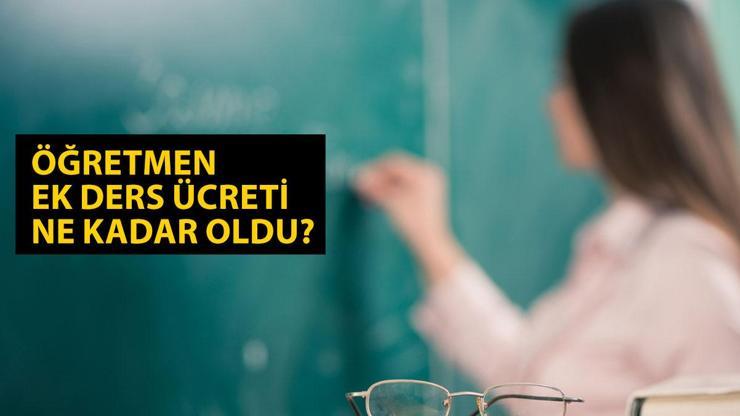 EK DERS ÜCRETİ 2025: Öğretmenlerin bir saat ek ders ücreti ne kadar oldu?