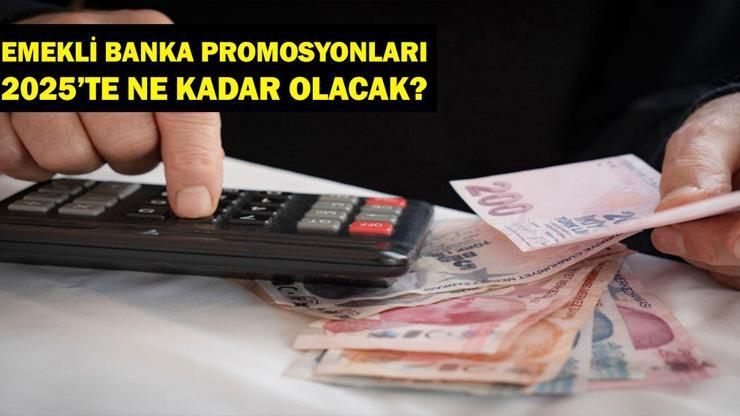 Emekli Maaşı Banka Promosyonları Ne Kadar Olacak? Promosyonlar Ne Zaman Ödenecek?