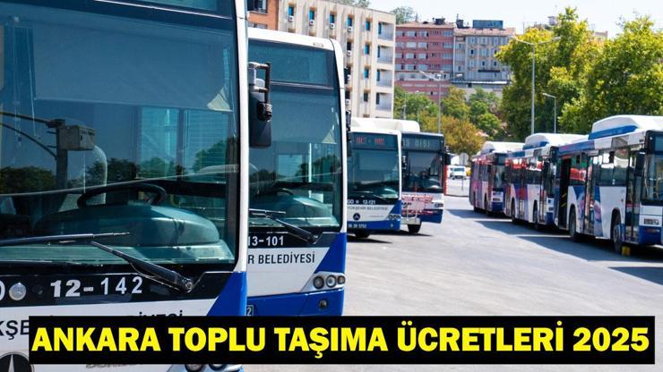 Ankara EGO otobüs, metro, tramvay ne kadar oldu? Tam ve öğrenci kartı kaç TL basıyor?