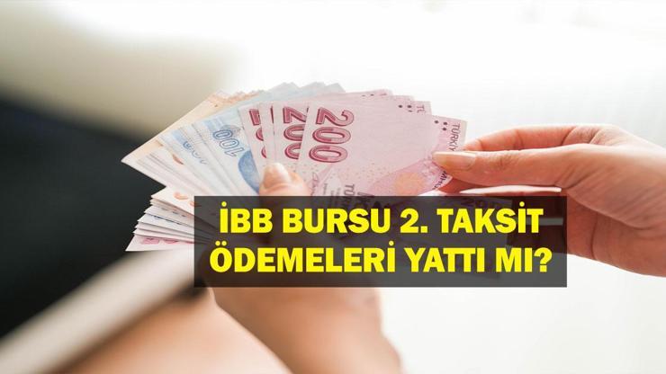 İBB Burs 7.500 TL Ödemesi Yattı Mı, Ne Zaman Yatacak?