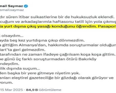 İsmail Saymaz'ın pasaportuna el konuldu haberi