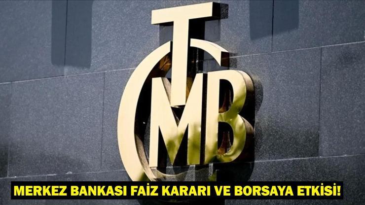 Merkez Bankası Faiz Kararı Düşerse Borsayı Nasıl Etkiler? Merkez Bankası Faiz Kararı ve Borsaya Etkisi!