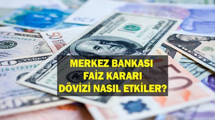 Merkez Bankası Faiz Kararı Düşerse Dövizi Nasıl Etkiler? MB Faiz Kararı Sonrası Döviz Kuru